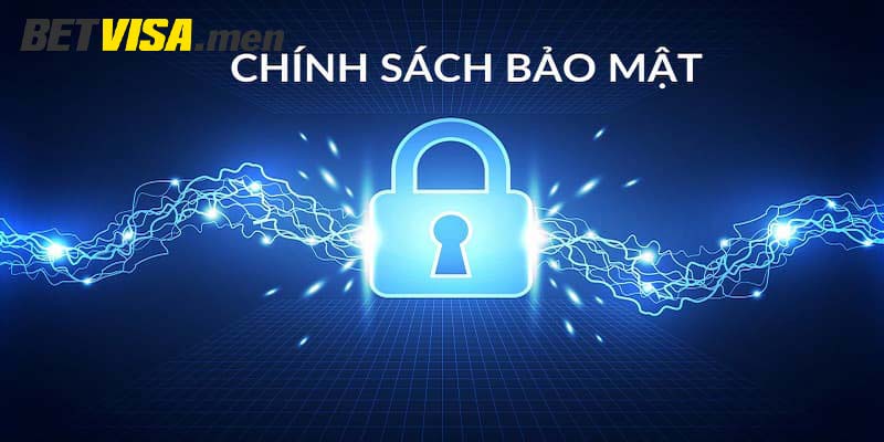 Chính Sách Bảo Mật – Lá Chắn Bảo Mật Vững Chắc Cho Bạn 1 Chính sách bảo mật Betvisa có mục tiêu là gì?