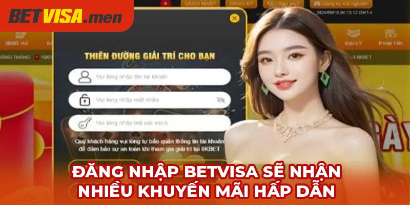 Đăng Nhập Betvisa - Chi Tiết Từng Bước Thực Hiện Thành Công 1 Đăng nhập Betvisa sẽ nhận nhiều khuyến mãi hấp dẫn