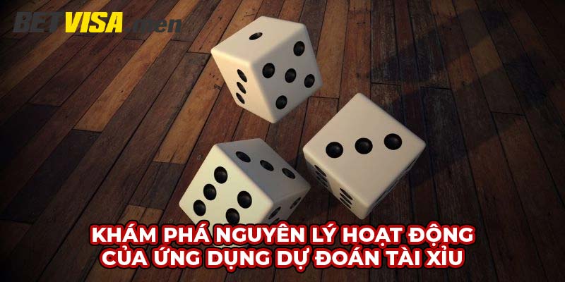 App dự đoán tài xỉu - Hỗ trợ đắc lực cho mọi cược thủ 5 Khám phá nguyên lý hoạt động của ứng dụng dự đoán tài xỉu