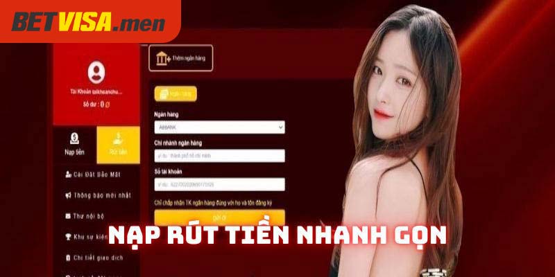 BETVISA - Trang Chủ Nhà Cái BET VISA Cập Nhật Mới 2025 23 Quá trình nạp/rút ngân sách diễn ra nhanh gọn